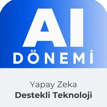 Yapay Zeka Destekli Teknoloji