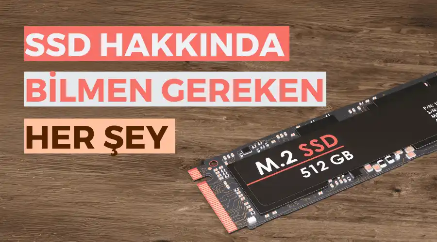 SSD Hakknda Her ey