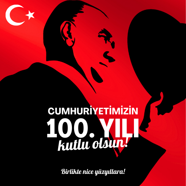 Cumhuriyetimizin 100. Yl Kutlu Olsun, Nice Yzyllara