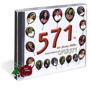 571 de Bir G�ne� Do�du / GRUP 571