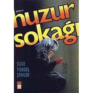 Huzur Soka��/�ule Y�ksel �enler