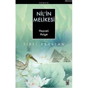 Nil'in Melikesi Hazreti Asiye/Sibel Eraslan
