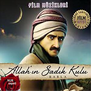 Allah'�n Sad�k Kulu - Barla-Film M�zikleri