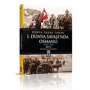 I. D�nya Sava��'nda Osmanl� / D�nya Sava� Tarihi 4 (1914-1918)