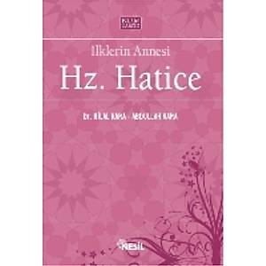 �lklerin Annesi Hz. Hatice