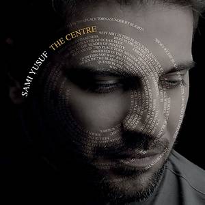 The Centre / Sami Yusuf (Sar� Gelin)