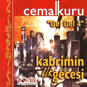 CEMAL KURU & KABR�M�N �LK GECES�  GEL GEL 4