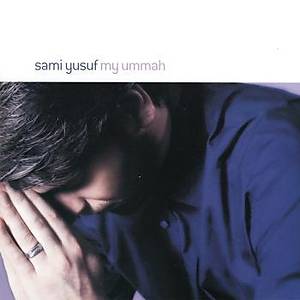 My Ummah - Sami Yusuf