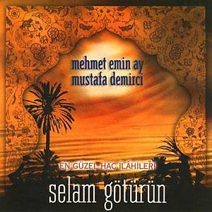 Selam G�t�r�n - Mehmet Emin Ay