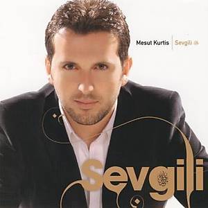 Sevgili - Mesut Kurtis