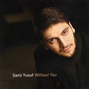 Without You - Sami Yusuf