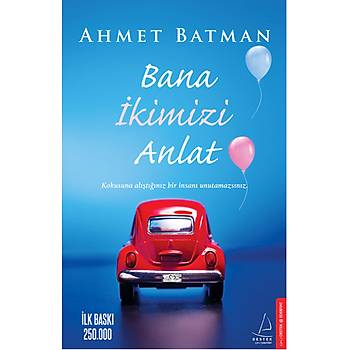 BANA KMZ ANLAT / AHMET BATMAN
