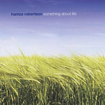 Something About Life - Hamza Robertson