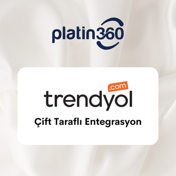 Platin360 Trendyol Entegrasyonu