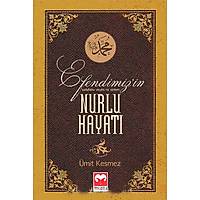 Efendimizin Nurlu Hayat,mit Kesmez