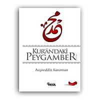 Kurandaki Peygamber,Prof. Dr. Hayreddin Karaman