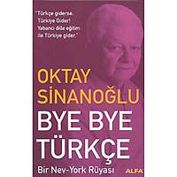 Bye Bye Trke Bir Nev-York Ryas,Oktay Sinanolu