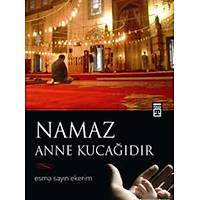 Namaz Anne Kucadr,Esma Sayn Ekerim