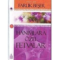Hanmlara zel Fetvalar,Prof. Dr. Faruk Beer