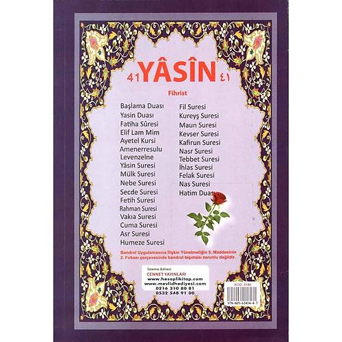 Cennet Yayınları Ekonomik Orta Boy 41 Yasin-i Şerif/ Elmalılı M. Hamdi Yazıır Türkçe okunuşlu 72 sf. 16x24 cm