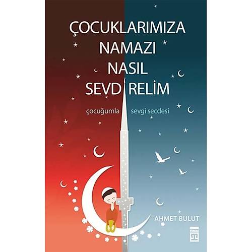 ocuklarmza Namaz Nasl SevdirelimAhmet Bulut