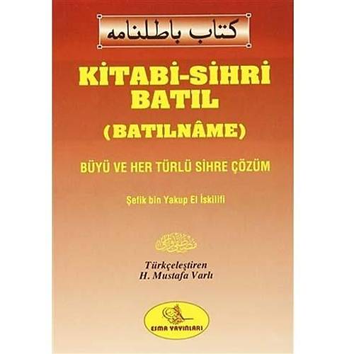 Kitabi-Sihri Batl (Batlname),efik Bin Yakup skilifi