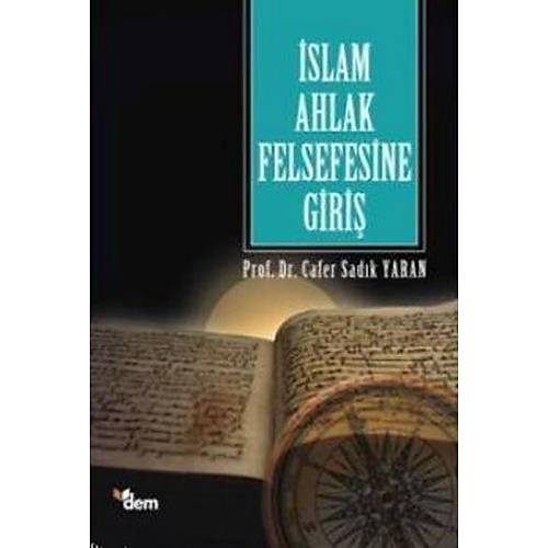 İslam Ahlak Felsefesine Giriş, Prof. Dr. Cafer Sadık Yaran 