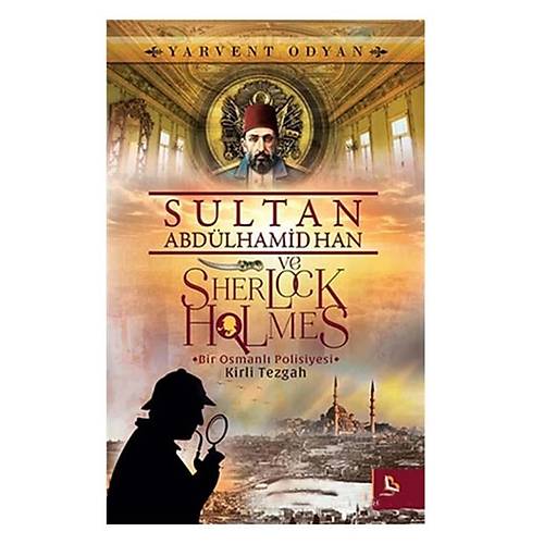 Sultan Abdlhamid Han ve Sherlock Holmes