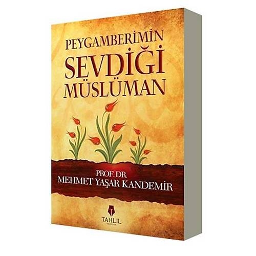 Peygamberimin Sevdiği Müslüman, Prof. Dr. Mehmet Yaşar Kandemir 
